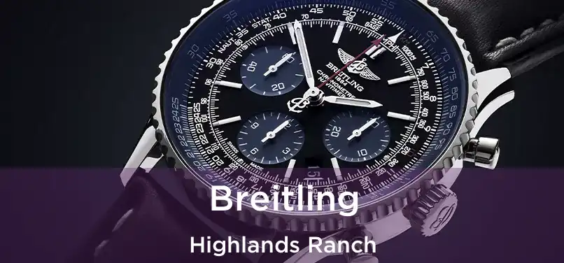 Breitling Highlands Ranch