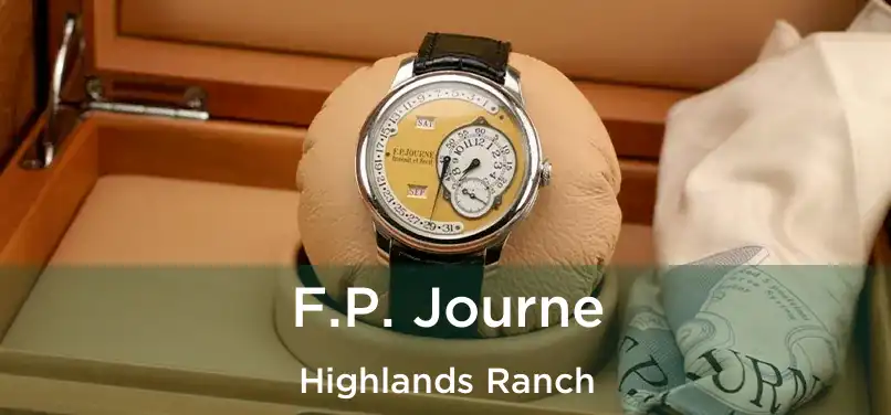 F.P. Journe Highlands Ranch