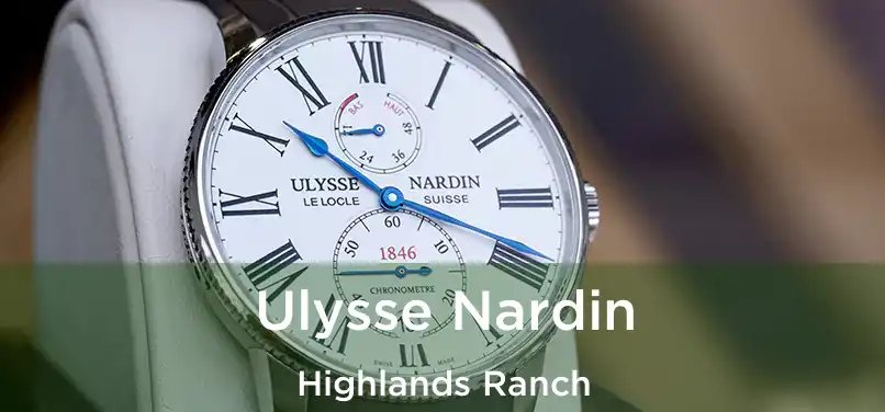 Ulysse Nardin Highlands Ranch