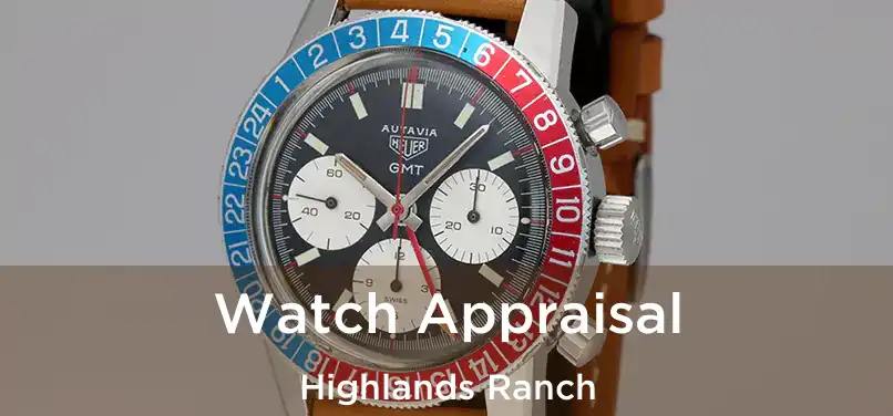 Watch Appraisal Highlands Ranch