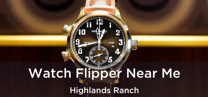 Watch Flipper Near Me Highlands Ranch